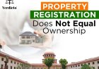 Property Registration Does Not Equal Ownership, SC Clarifies