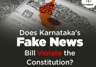 Does Karnataka’s Fake News Bill Violate the Constitution?