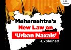What Is the Maharashtra Special Public Security Bill?