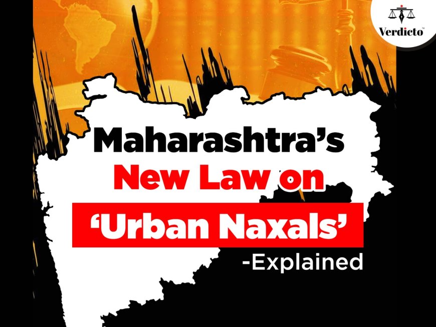 What Is the Maharashtra Special Public Security Bill?