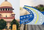 Supreme Court Flags “Unfair” NHAI Land Compensation Rules