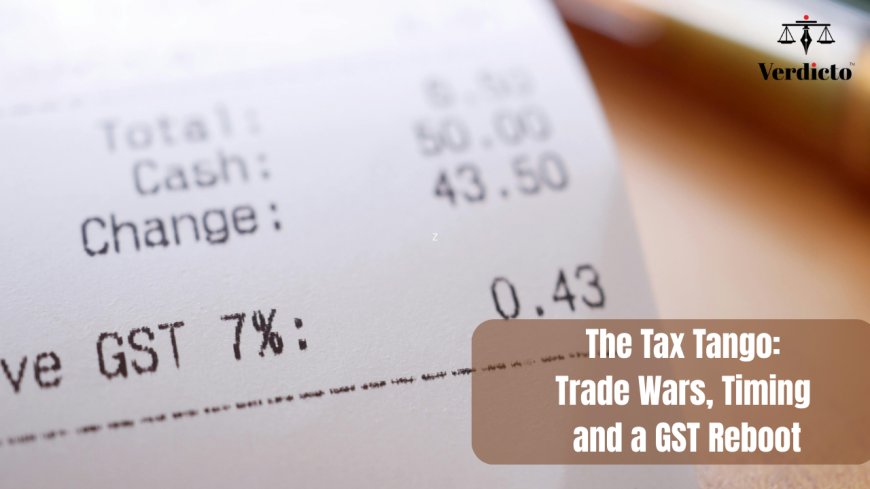 The Tax Tango: How Global Trade Wars Shape India’s GST Reforms