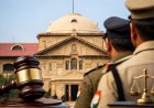 Judicial Officers Discharging Functions Are Above Executive Authorities: Allahabad High Court