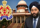 Supreme Court Questions UP Police Over Failure to Arrest Businessman Satinder Singh Bhasin