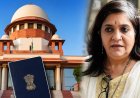 Can Bail Restrict Foreign Travel? Supreme Court Clarifies in Teesta Setalvad Matter
