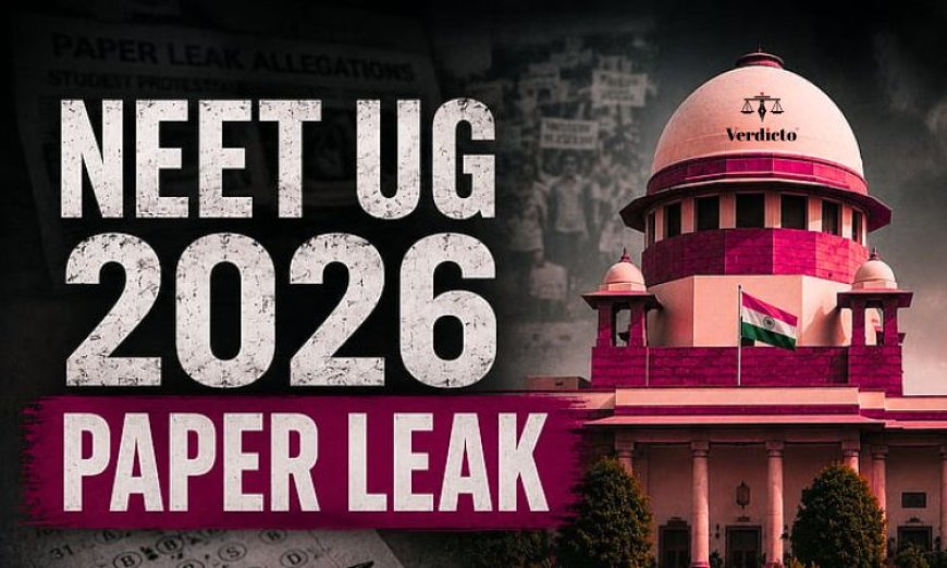 Former DGHS Official Moves Supreme Court Against NEET-UG 2026 Re-Test for 22 Lakh Students