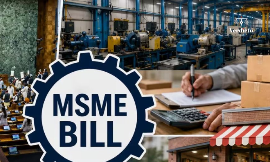 What the New MSME Bill Actually Changes, Explained